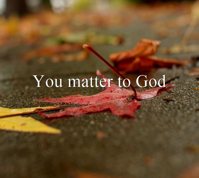 you matter to God