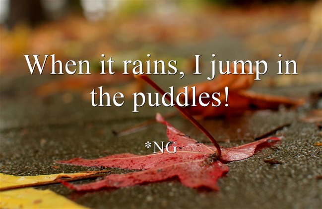 Jump in the puddles