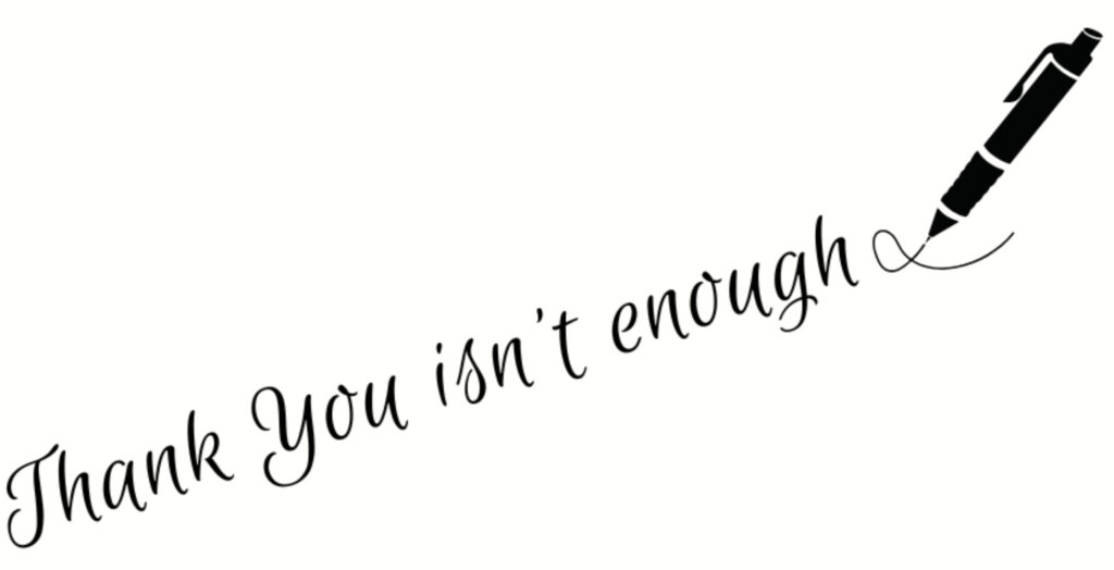 Thank You isn't enough